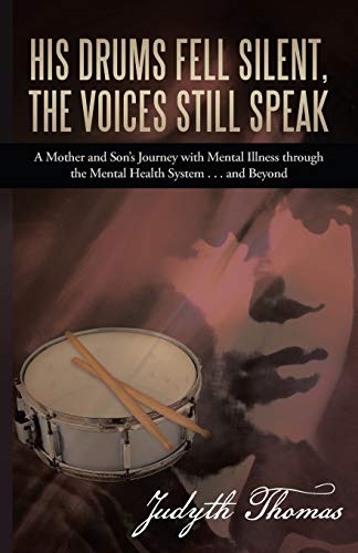 His Drums Fell Silent, The Voices Still Speak A Mother And Son's Journey With M [Paperback]