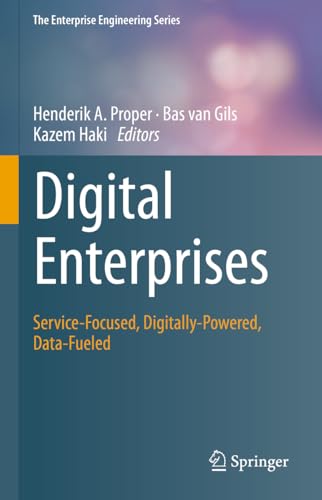 Digital Enterprises: Service-Focused, Digitally-Powered, Data-Fueled [Hardcover]