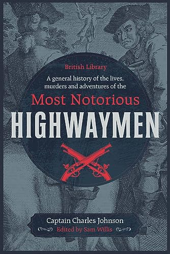 A General History of the Lives, Murders & Adventures of the Most Notorious H [Hardcover]