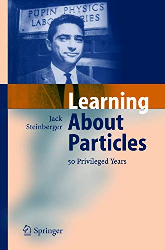 Learning About Particles - 50 Privileged Years [Hardcover]