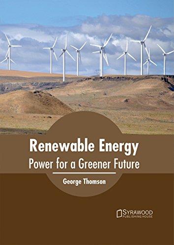 Reneable Energy Poer For A Greener Future [Hardcover]