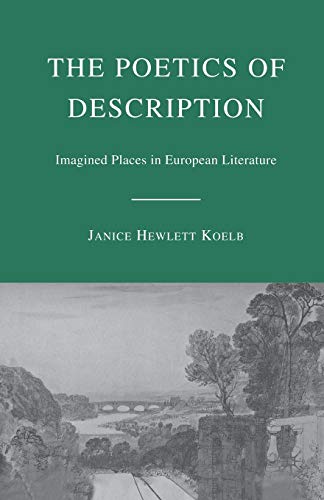 The Poetics of Description: Imagined Places in European Literature [Paperback]