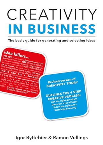 Creativity in Business: The Basic Guide for Generating and Selecting Ideas [Paperback]