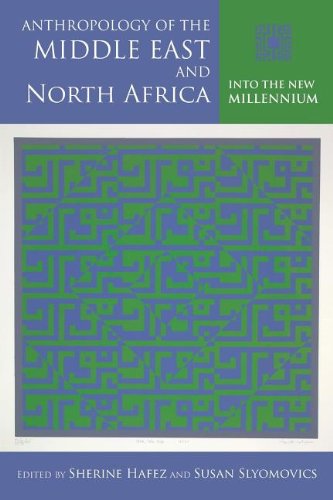 Anthropology of the Middle East and North Africa Into the Ne Millennium [Paperback]