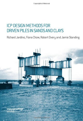 Icp Design Methods For Driven Piles In Sands And Clays [Paperback]