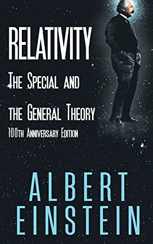 Relativity The Special And The General Theory, 100th Anniversary Edition [Hardcover]