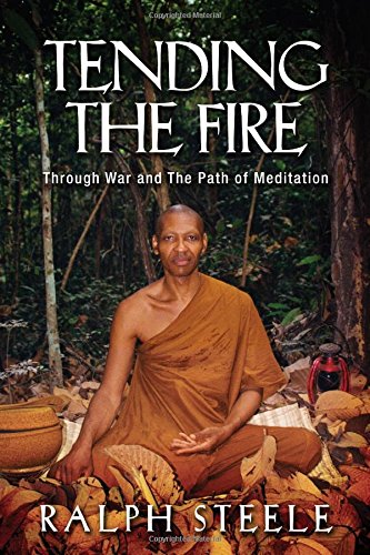 Tending The Fire Through War And The Path Of Meditation [Paperback]