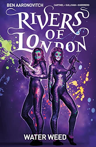 Rivers Of London Vol. 6: Water Weed (Graphic Novel) [Paperback]