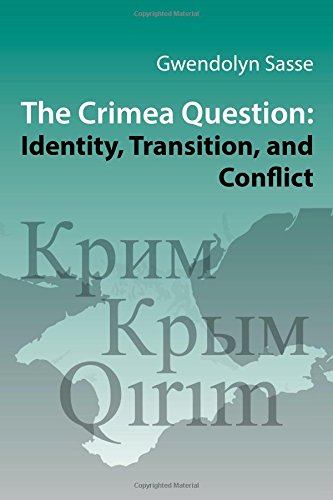 The Crimea Question Identity, Transition, and Conflict [Paperback]