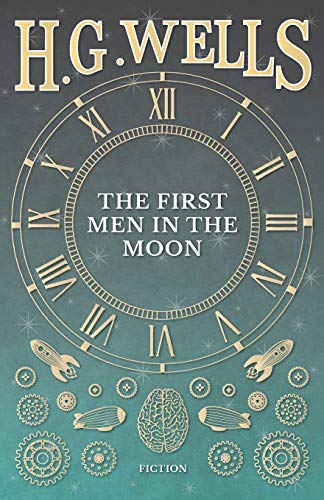 The First Men In The Moon [Paperback]