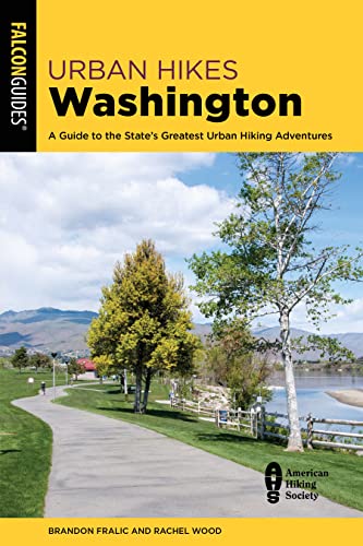 Urban Hikes Washington: A Guide to the State's Greatest Urban Hiking Adventures [Paperback]