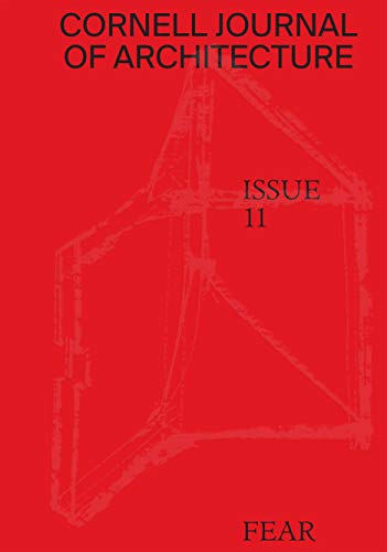 Cornell Journal of Architecture 11: Fear [Paperback]