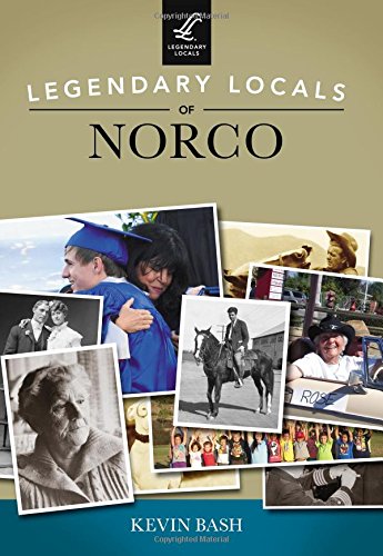 Legendary Locals of Norco [Paperback]