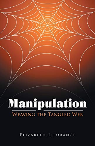 Manipulation Weaving The Tangled Web [Paperback]