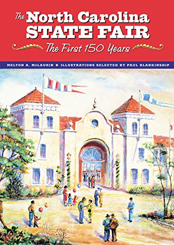 The North Carolina State Fair: The First 150