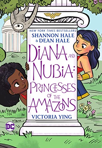 Diana and Nubia: Princesses of the Amazons [Paperback]