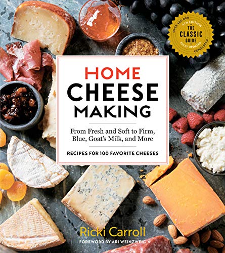 Home Cheese Making, 4th Edition: From Fresh a