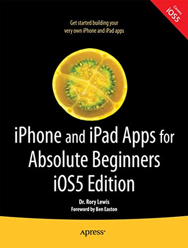 iPhone and iPad Apps for Absolute Beginners, iOS 5 Edition [Paperback]