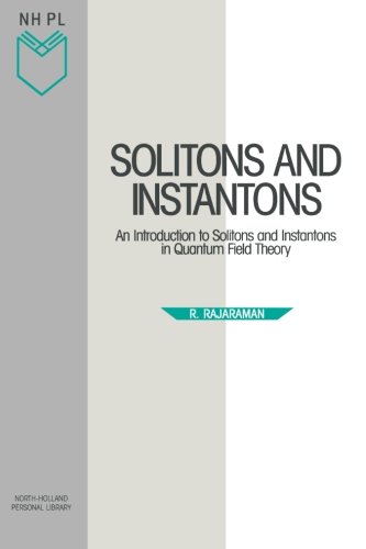 Solitons and Instantons An Introduction to Solitons and Instantons in Quantum F [Paperback]