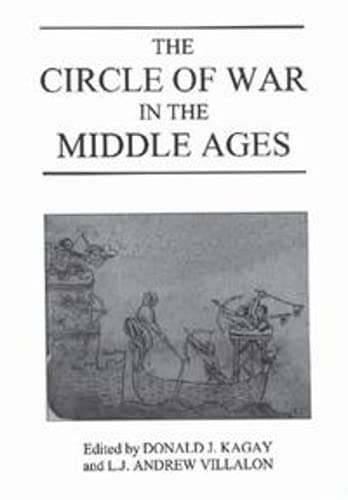 The Circle of War in the Middle Ages Essays on Medieval Military and Naval Hist [Hardcover]