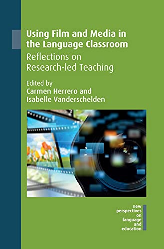 Using Film and Media in the Language Classroom Reflections on Research-led Teac [Paperback]