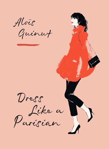 Dress Like a Parisian [Hardcover]