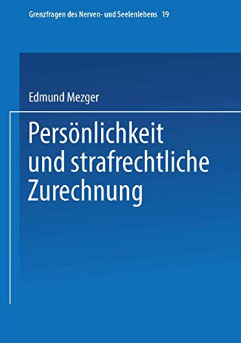 Persnlichkeit und strafrechtliche Zurechnung [Paperback]