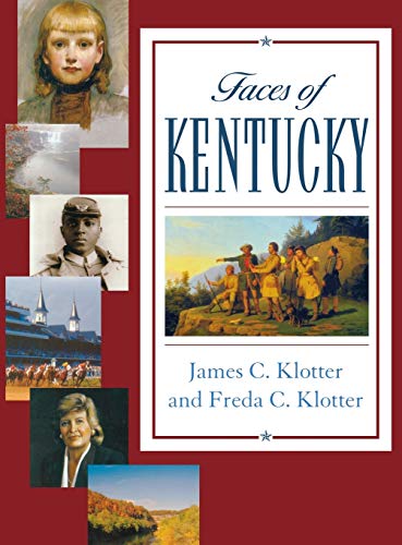 FACES OF KENTUCKY [Hardcover]