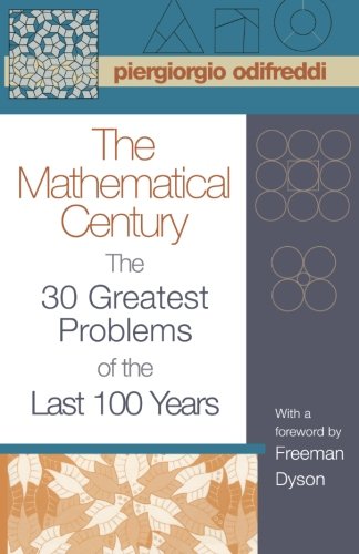 The Mathematical Century The 30 Greatest Problems of the Last 100 Years [Paperback]