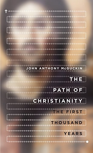 The Path Of Christianity: The First Thousand