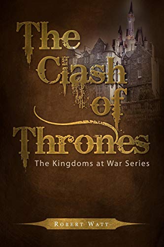 Clash of Thrones  The Kingdoms at War Series [Paperback]