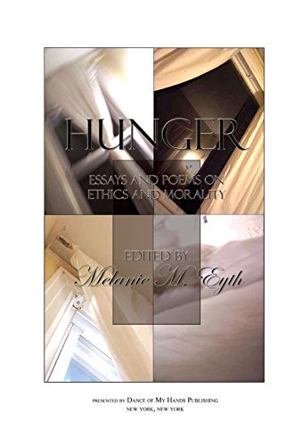 Hunger Essays And Poems On Ethics And Morality [Hardcover]