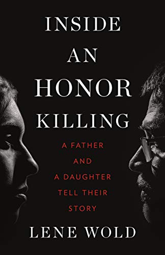 Inside an Honor Killing: A Father and a Daugh