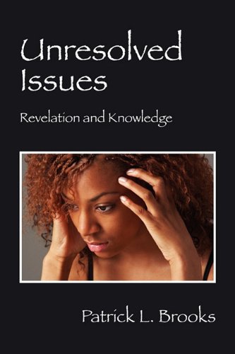 Unresolved Issues Revelation And Knoledge [Paperback]