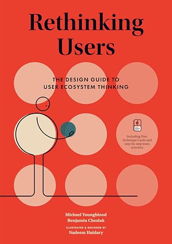 Rethinking Users: The Design Guide to User Ecosystem Thinking [Hardcover]