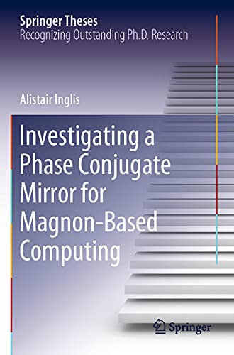 Investigating a Phase Conjugate Mirror for Magnon-Based Computing [Paperback]