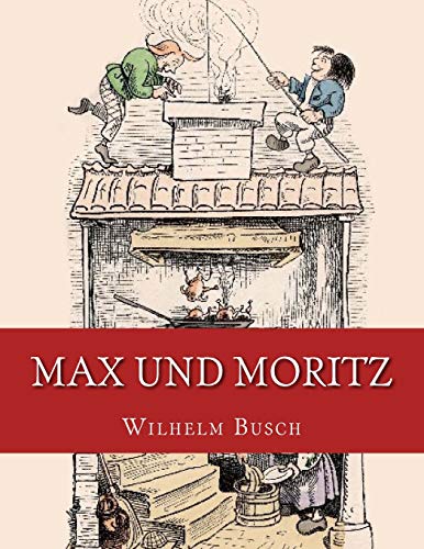 Max Und Moritz Originalausgabe Von 1906 (german Edition) [Paperback]