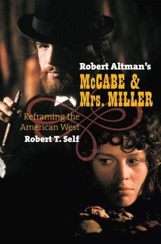 Robert Altman's Mccabe & Mrs. Miller: Reframi