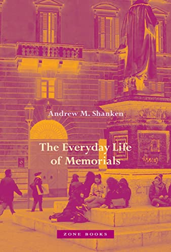 The Everyday Life of Memorials [Hardcover]