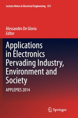 Applications in Electronics Pervading Industry, Environment and Society: APPLEPI [Paperback]