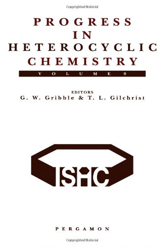 Progress in Heterocyclic Chemistry A Critical Revie of the 1996 Literature Pre [Hardcover]