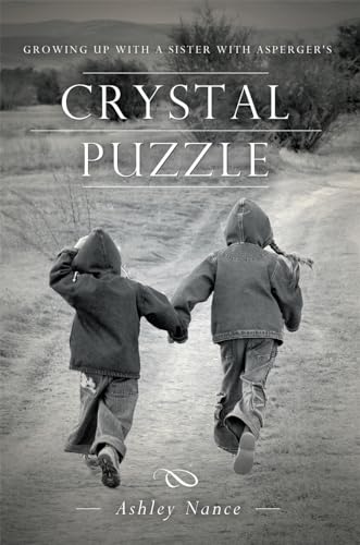 Crystal Puzzle: Growing Up with a Sister with Asperger's [Paperback]