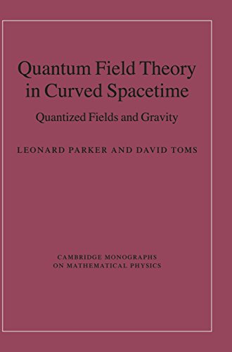 Quantum Field Theory in Curved Spacetime Quantized Fields and Gravity [Hardcover]