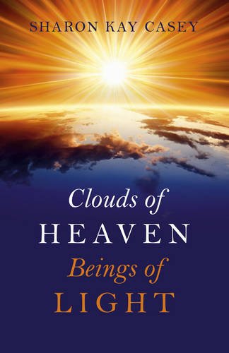 Clouds of Heaven, Beings of Light [Paperback]