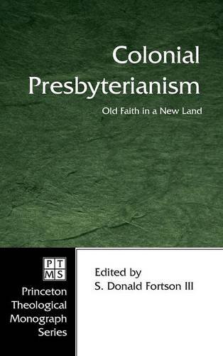 Colonial Presbyterianism [Hardcover]