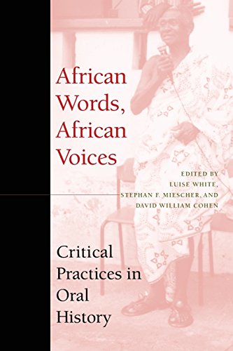 African Words, African Voices Critical Practices in Oral History [Paperback]