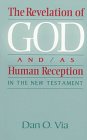 The Revelation of God and/as Human Reception in the Ne Testament [Paperback]