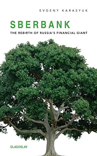 Sberbank The Rebirth Of Russia's Financial Giant [Paperback]