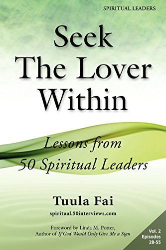 Seek The Lover Within Lessons From 50 Spiritual Leaders (volume 2) [Paperback]