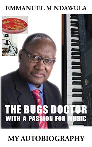 The Bugs Doctor With A Passion For Music [Hardcover]